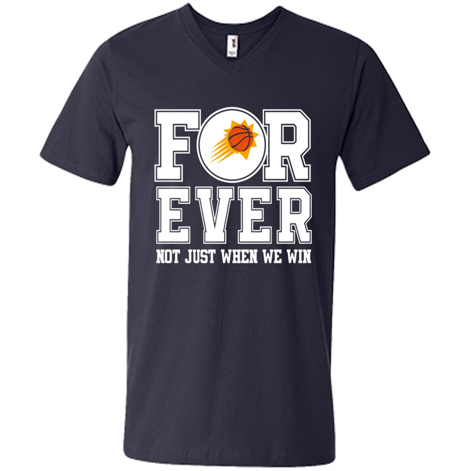 Phoenix Suns Forever For ever not just when we win - Men's V-Neck