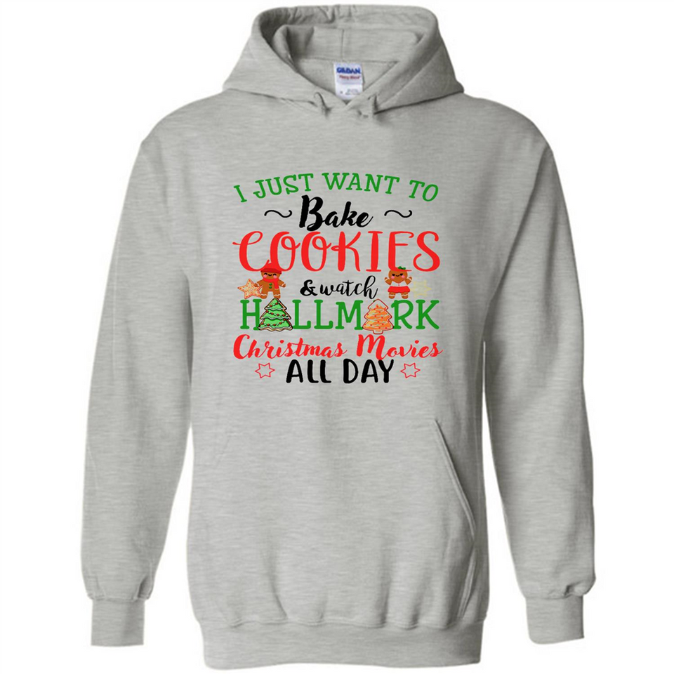 I just Want to bake Cookies and watch Hallmark Christmas movies White T-Shirt - Hoodie