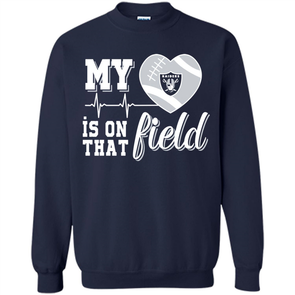 Oakland Raiders Football My Heart is on that Field - Sweatshirt