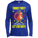 Turkey Thanksgiving I Thought You Said Let's Do Shots