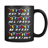 HOLIDAYS BE MERRY AND BRIGHT