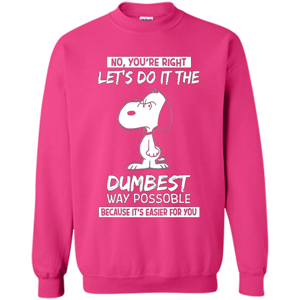 Snoopy Let's Do It The Dumbest Way Possible