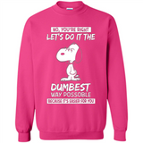 Snoopy Let's Do It The Dumbest Way Possible