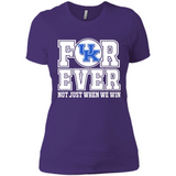 Kentucky Wildcats Forever For ever not just when we win - Ladies' Boyfriend T-Shirt