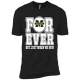 Michigan Wolverines Forever For ever not just when we win - Premium Short Sleeve T-Shirt