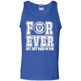 Oakland Raiders Forever For ever not just when we win - Tank Top