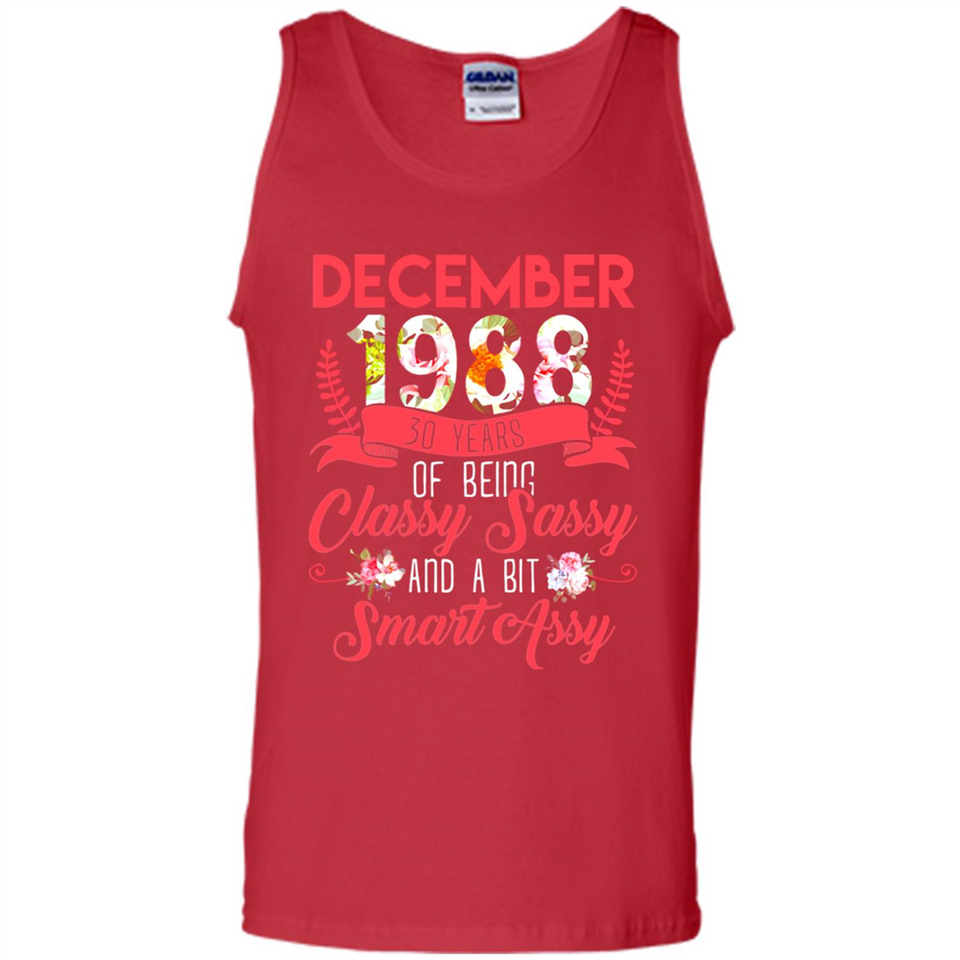 December 1988 30 Years Of Being Classy Sassy - Tank Top