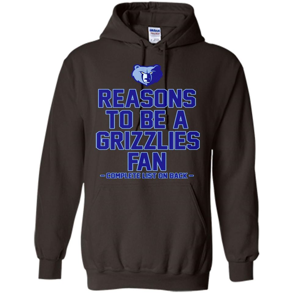 Reasons to be a Memphis Grizzlies Fan Complete List on Back - Hoodie