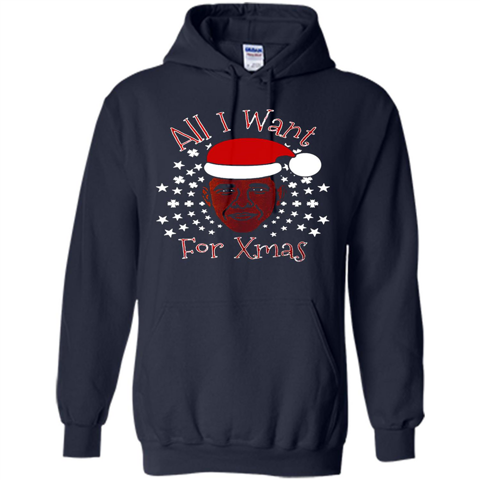 Obama All I Want For Xmas T Shirt PINGPONG - Hoodie