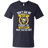 Don't Ask Me Why I'm A Pittsburgh Penguins Fan Ask Yourself
