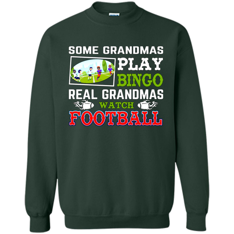 Some Grandmas Play Bingo Real Grandmas Watch Football