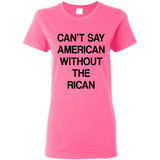 Can't Say American Without the Rican - Ladies Short-Sleeve