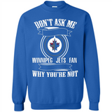 Don't Ask Me Why I'm A Winnipeg Jets Fan Ask Yourself