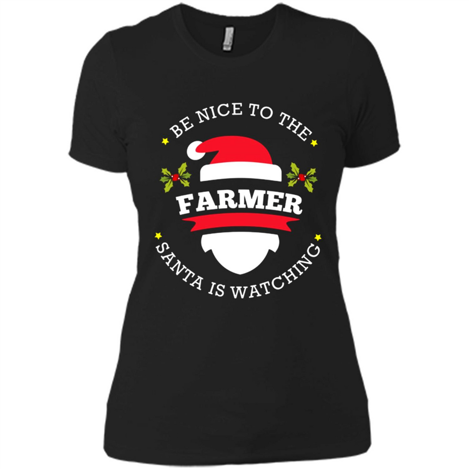 Be Nice to Farmer Santa Watching Christmas 1 - Ladies' Boyfriend T-Shirt