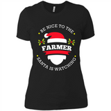 Be Nice to Farmer Santa Watching Christmas 1 - Ladies' Boyfriend T-Shirt