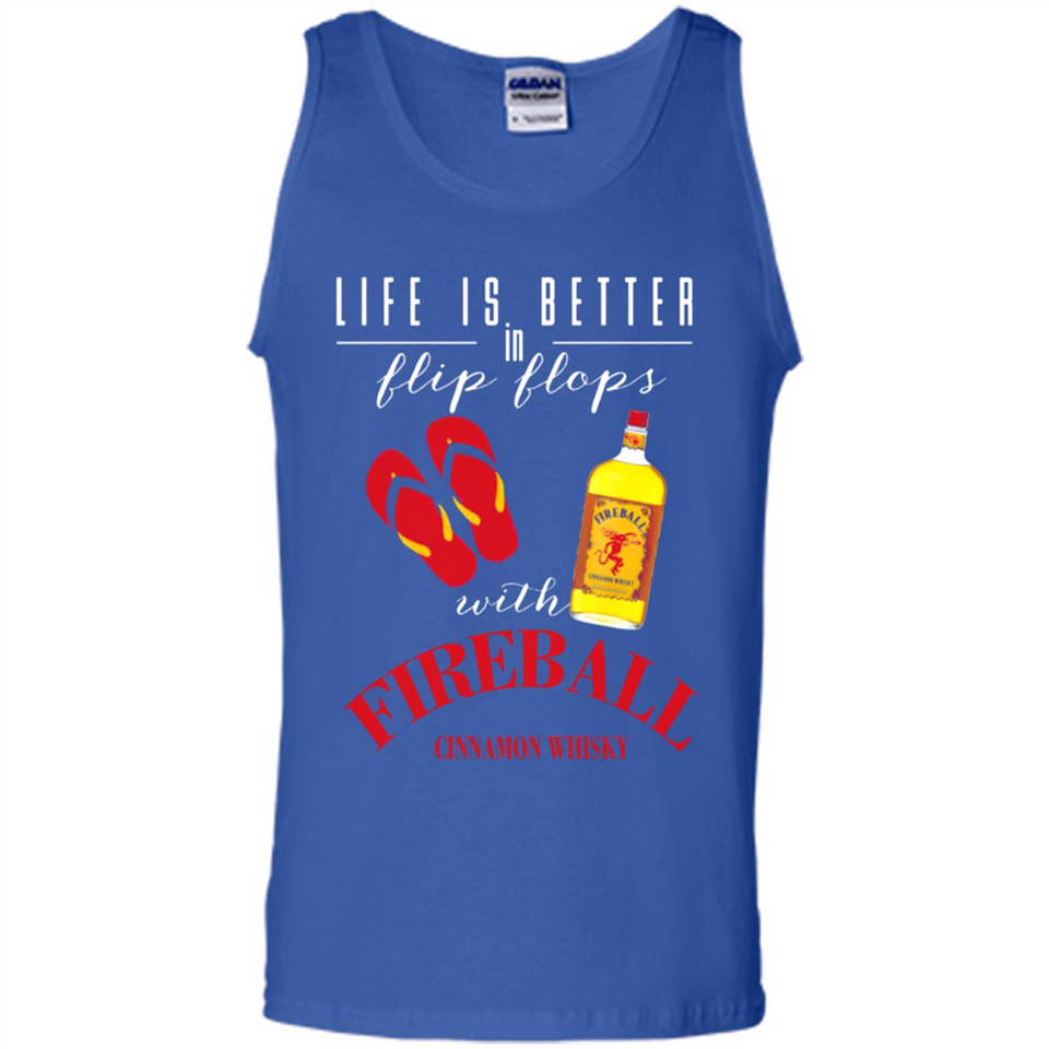 LIFE IS BETTER IN FLIP FLOPS WITH FIREBALL WHISKEY