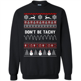 Don't Be Tachy Crewneck