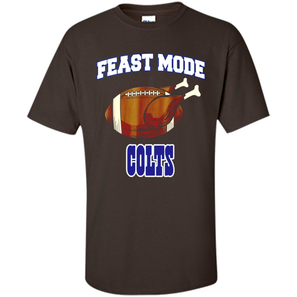 Feast Mode Colts Shirt - Indianapolis Turkey Thanksgiving