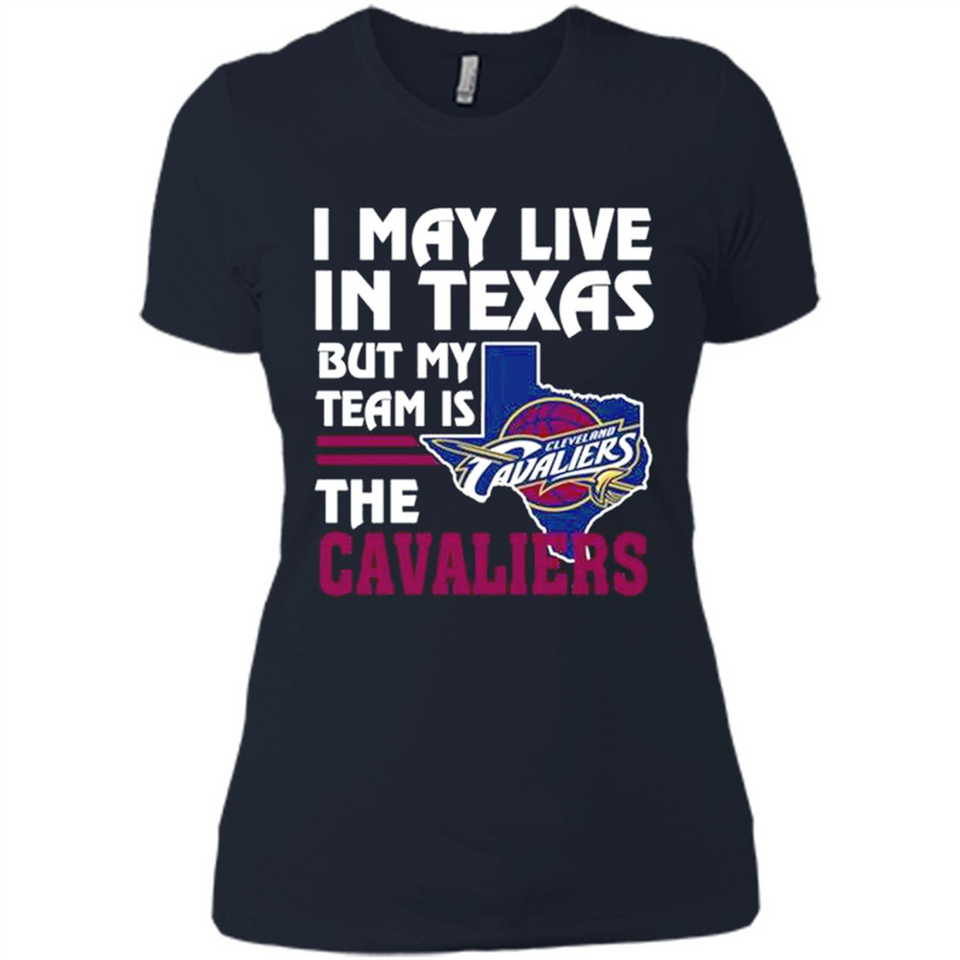 I May Live In Texas But My Team Is The Cavaliers - Ladies' Boyfriend T-Shirt
