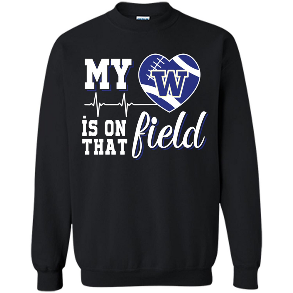 Washington Huskies Football My Heart is on that Field - Sweatshirt