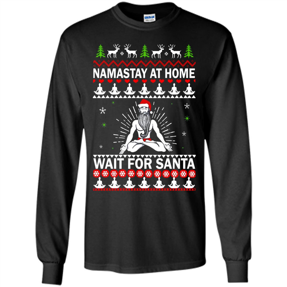 Namastay at home and wait for Santa Christmas - Long Sleeve T-Shirt