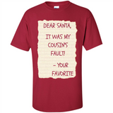 Dear Santa It Was My Cousin's Fault! Christmas - Shirt