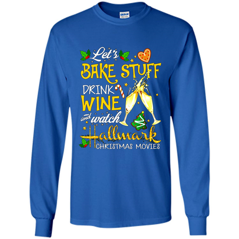 Let’s Bake Stuff Drink And Watch Hallmark Christmas Movies Sweatshirt PINGPONG