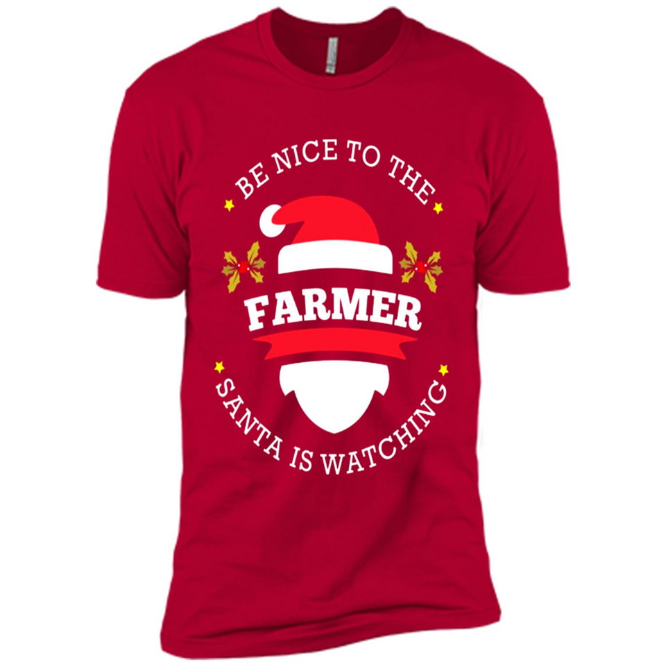 Be Nice to Farmer Santa Watching Christmas 1 - Premium Short Sleeve T-Shirt