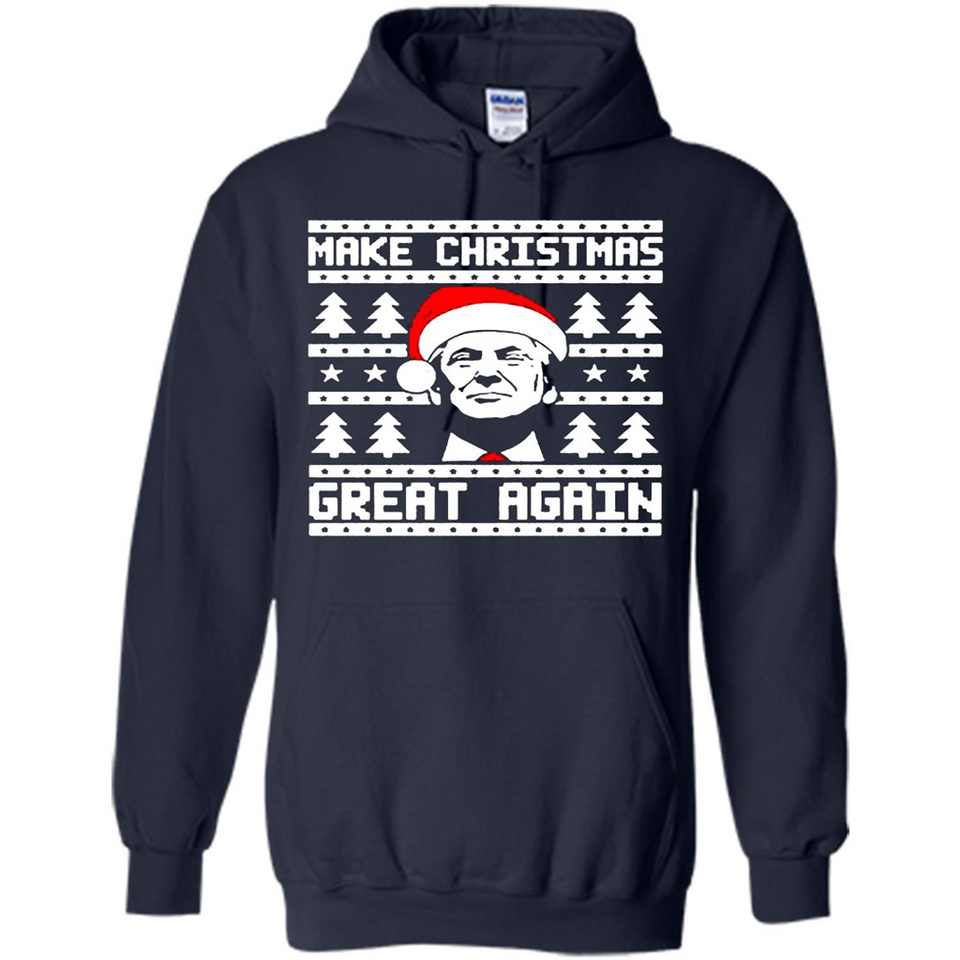Fabulous Make Christmas Great Again Trump Ugly Christmas - Hoodie