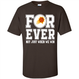 Phoenix Suns Forever For ever not just when we win - Shirt