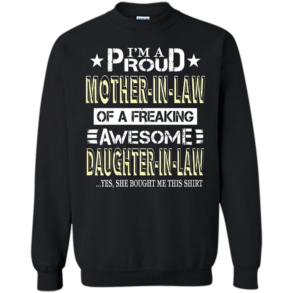 I'm A Proud Mother In Law Of A Freaking Awesome Daughter - Sweatshirt
