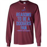 Reasons to be a Los Angeles Dodgers Fan Complete List on Back - Long Sleeve T-Shirt