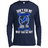Don't Ask Me Why I'm A Detroit Lions Fan Ask Yourself