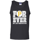 Pittsburgh Pirates Forever For ever not just when we win - Tank Top
