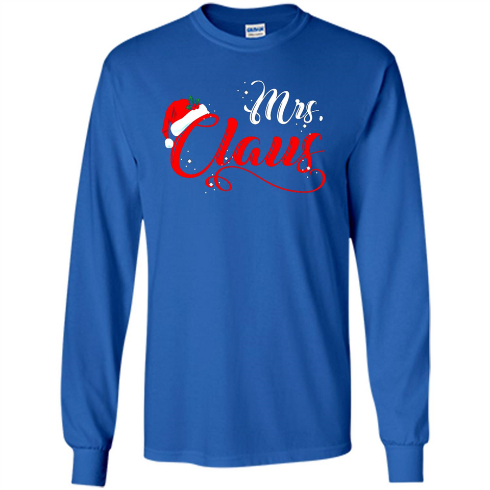 Mrs. Claus Santa Claus Merry Xmas T-Shirt - Long Sleeve T-Shirt