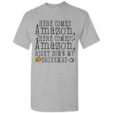Here Comes Amazon Right Down My Driveway Christmas - Shirt