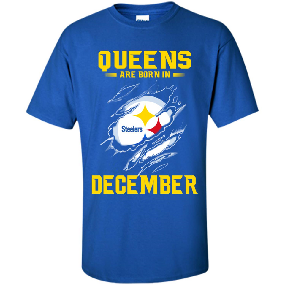 Queens Are Born In December - Pittsburgh Steelers Football - Shirt