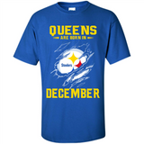 Queens Are Born In December - Pittsburgh Steelers Football - Shirt