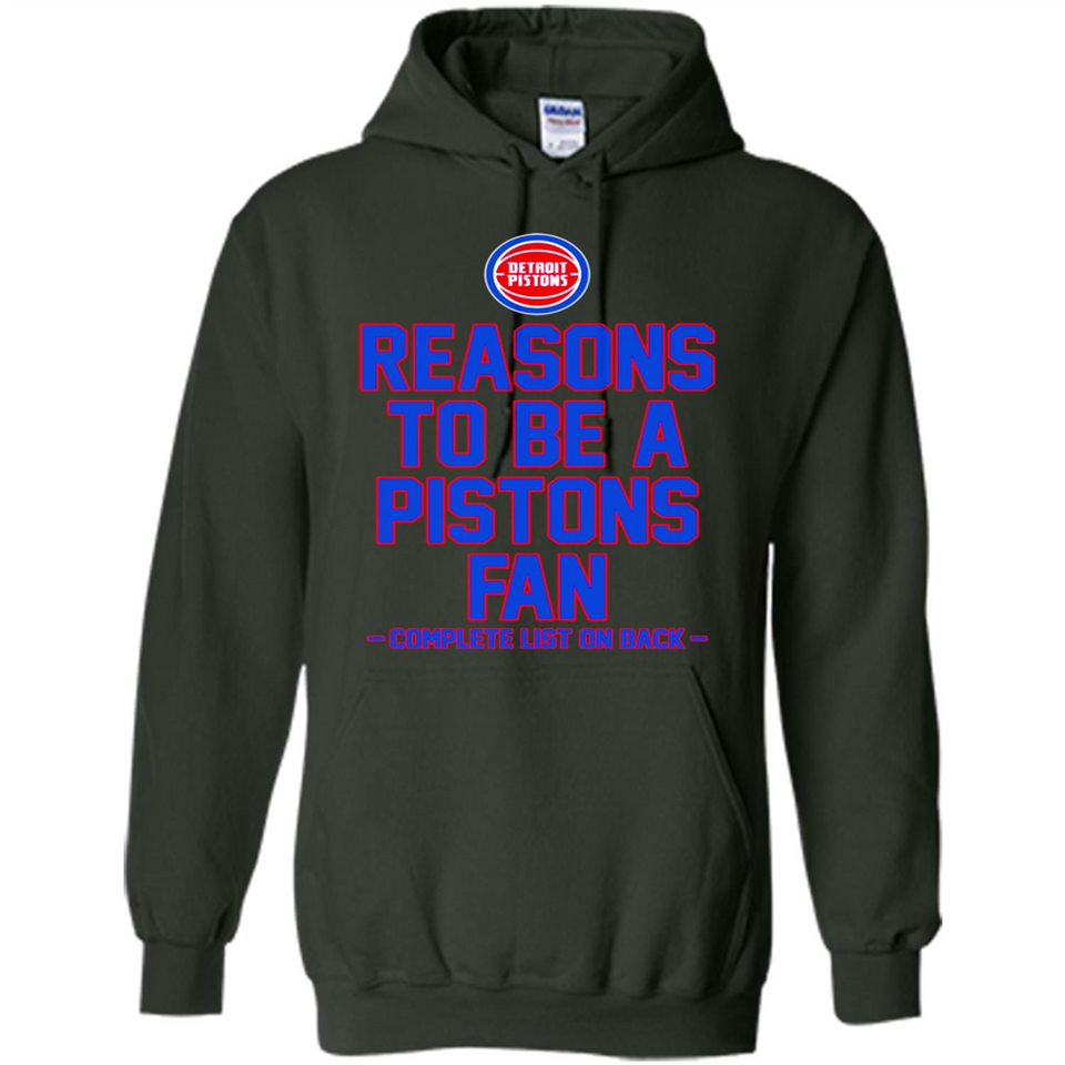 Reasons to be a Detroit Pistons Fan Complete List on Back - Hoodie