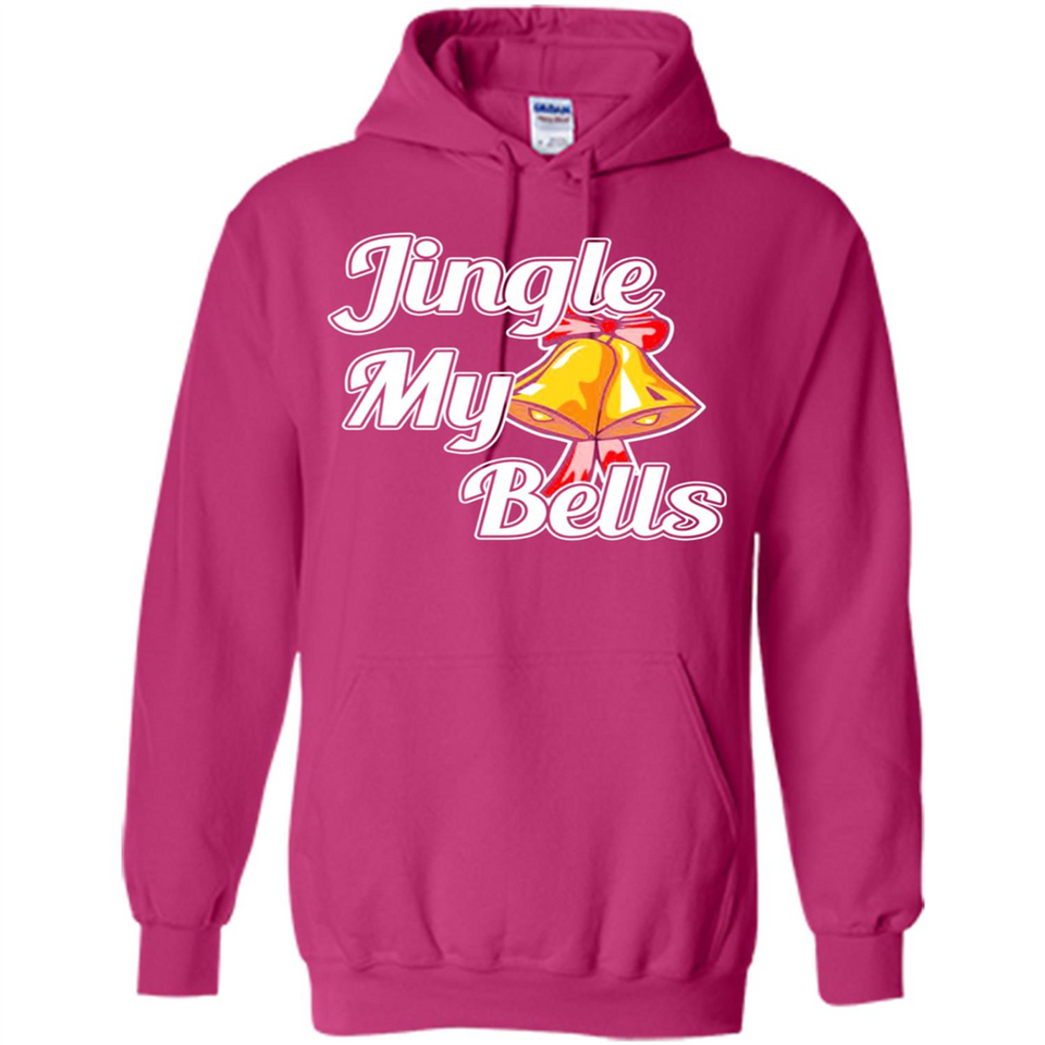 Jingle My Bells - Hoodie