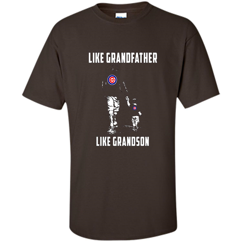 Chicago Cubs GrandFather Like GrandSon - Shirt