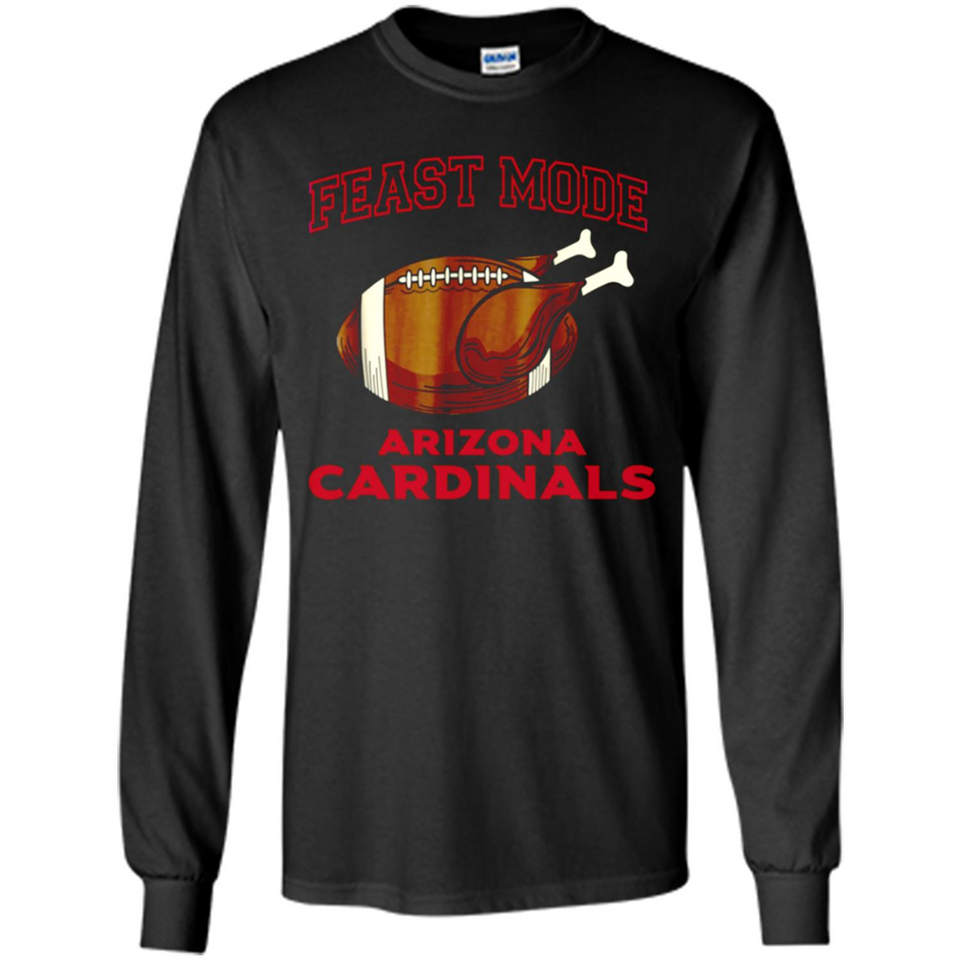 Feast Mode Cardinals Shirt - Arizona Turkey Thanksgiving