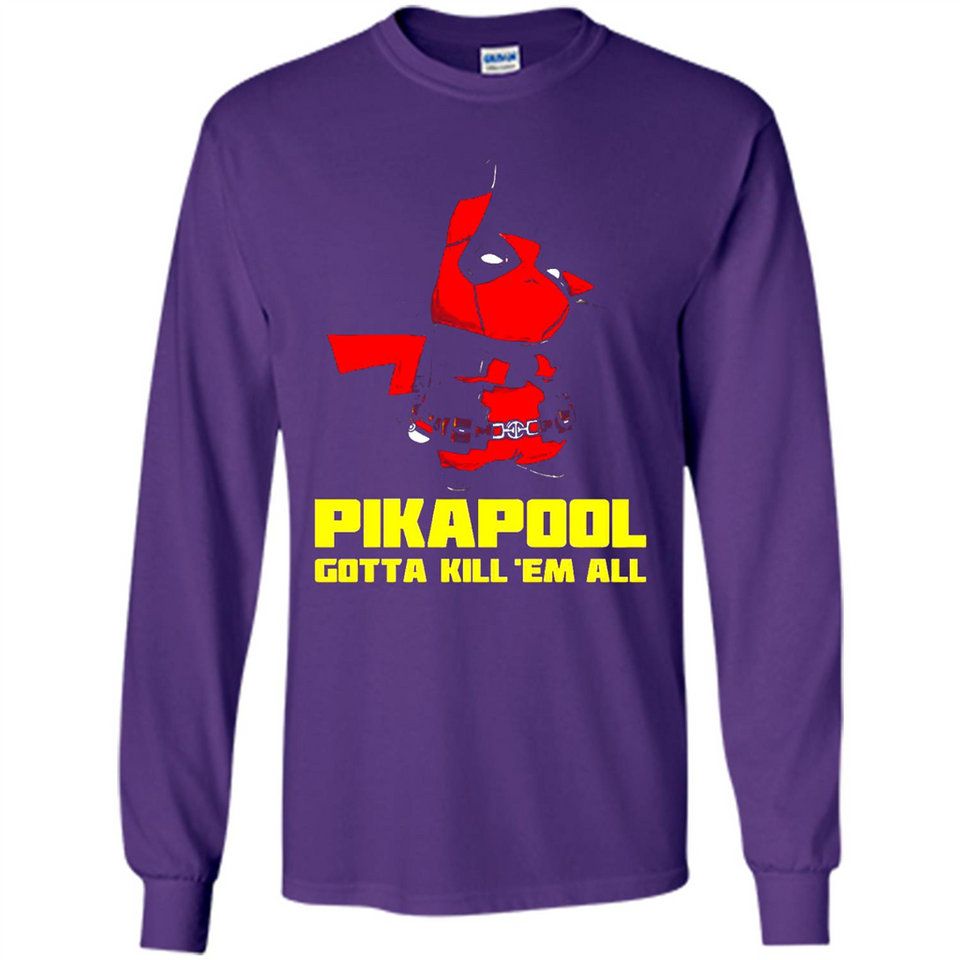 Pikapool Gotta Kill Them All Shirt PINGPONG - Long Sleeve T-Shirt