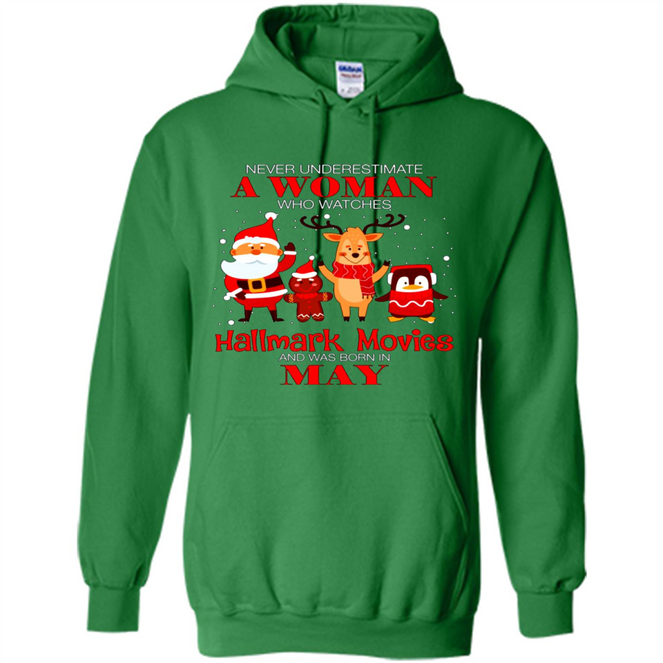 Never Underestimate A May Woman Watches Hallmark Movies Sweatshirt PINGPONG