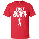 Just Gonna Send It Boxing Boxer Fighter Kick Fighting - Shirt