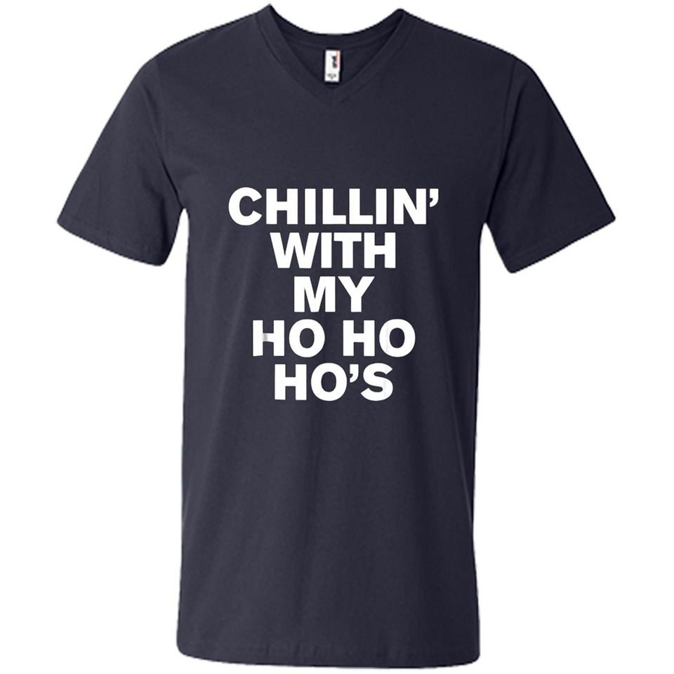 Chillin With My Ho Ho Ho's Funny Christmas - Men's V-Neck