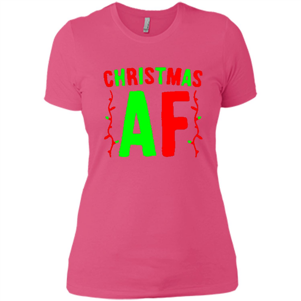 Christmas Ugly Sweater Christmas AF - Ladies' Boyfriend T-Shirt