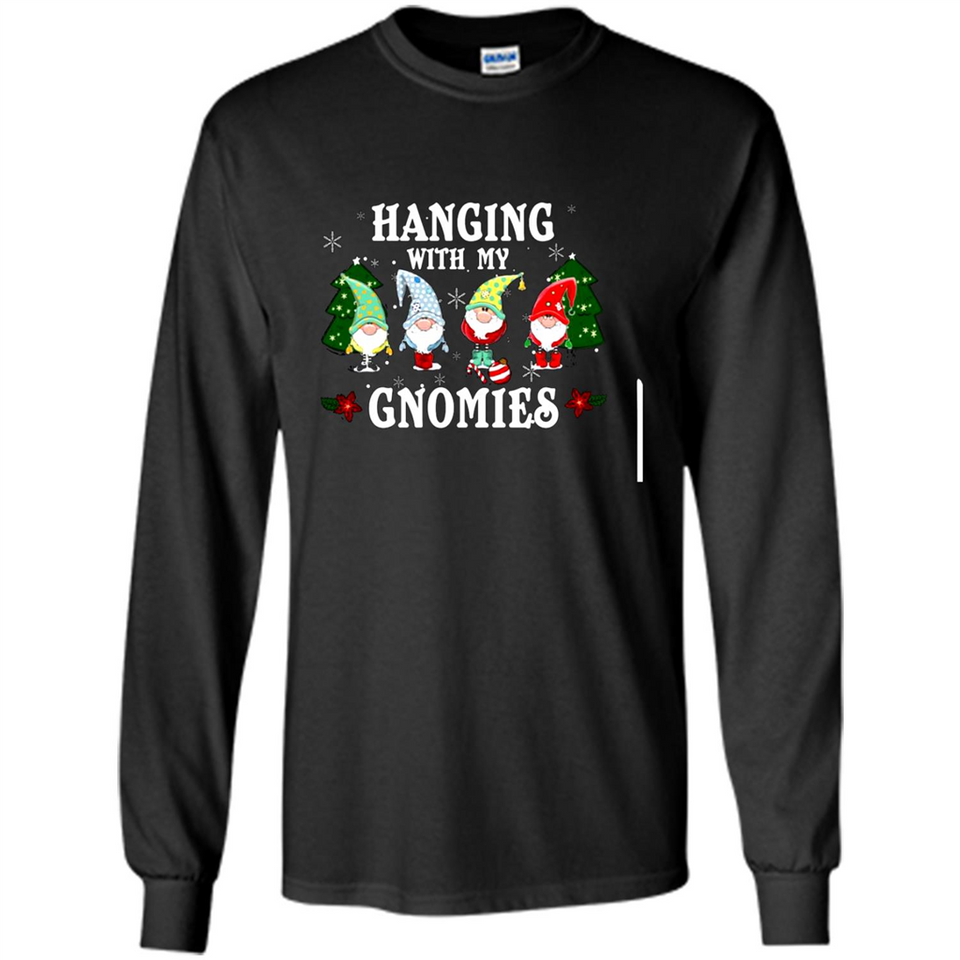 Christmas Garden Gnome Hanging With My Gnomies - Long Sleeve T-Shirt