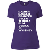 Dasher Dancer Prancer Vixen Tequila Rum Vodka Whiskey Reindeer Christmas T-Shirt - Ladies' Boyfriend T-Shirt
