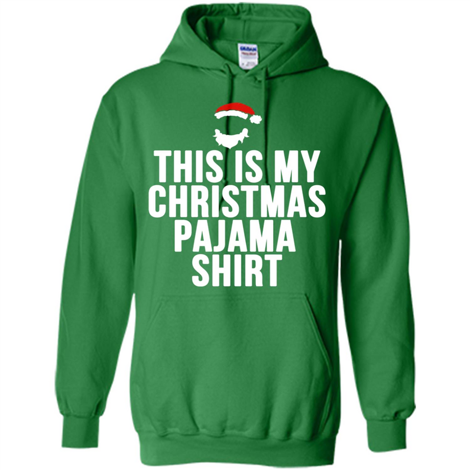 This is my pajama Tshirt Christmas - Hoodie